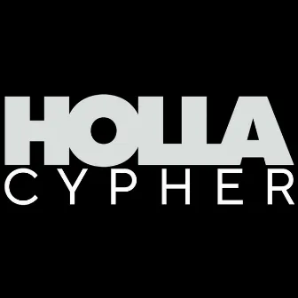 H.O.L.L.A. Cypher by DJ O.G.ONE