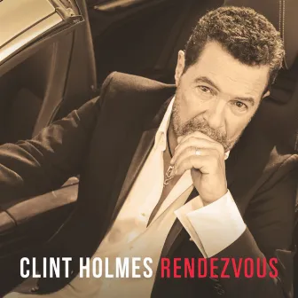 Rendezvous by Clint Holmes