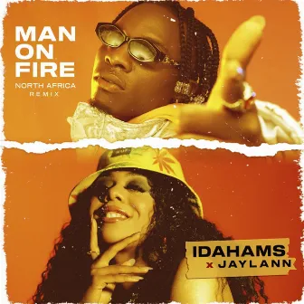 Man On Fire (North Africa Remix) by Idahams