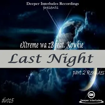 Last Night, Pt. 2 Remixes by Extreme Wa Zb