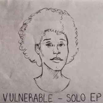 Vulnerable (Solo EP) by Ms. Jaylin Brown