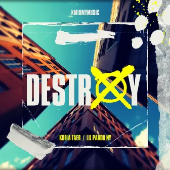 Destroy by Kufla Taer