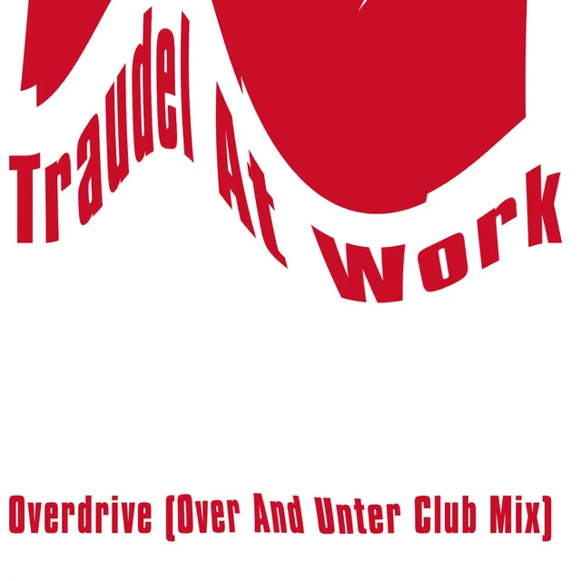 Overdrive (Over and Unter Club Mix)