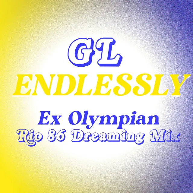 Endlessly - Ex-Olympian Remix