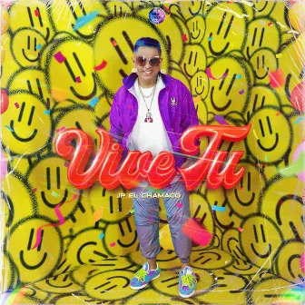 Vive Tu by JP El Chamaco