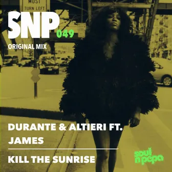 Kill The Sunrise by Durante & Altieri