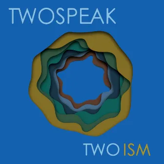 Twoism by Twospeak