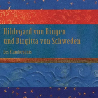 Hildegard von Bingen und Birgitta von Schweden by ﻿Les Flamboyants