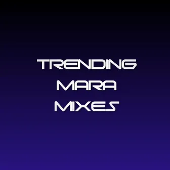 Trending Mara Mixes by Dj Tobzy Beat