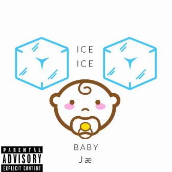 Ice Baby by Jae Bully