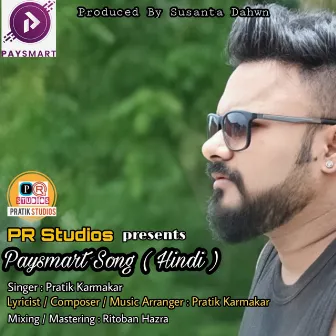 Paysmart Song Hindi by Pratik Karmakar