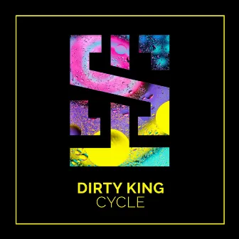 Cycle by Dirty King