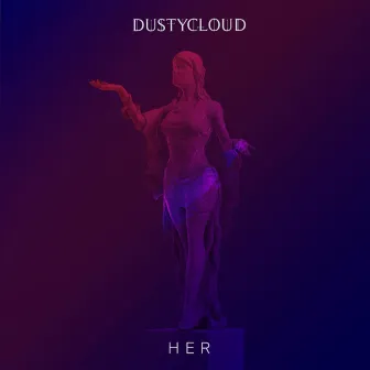 Her by Dustycloud