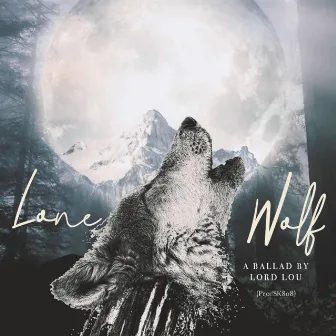 Lone Wolf by Lord Lou