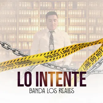 Lo Intente by Banda Los Reales