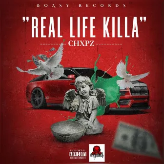 Real Life Killa by Chxpz