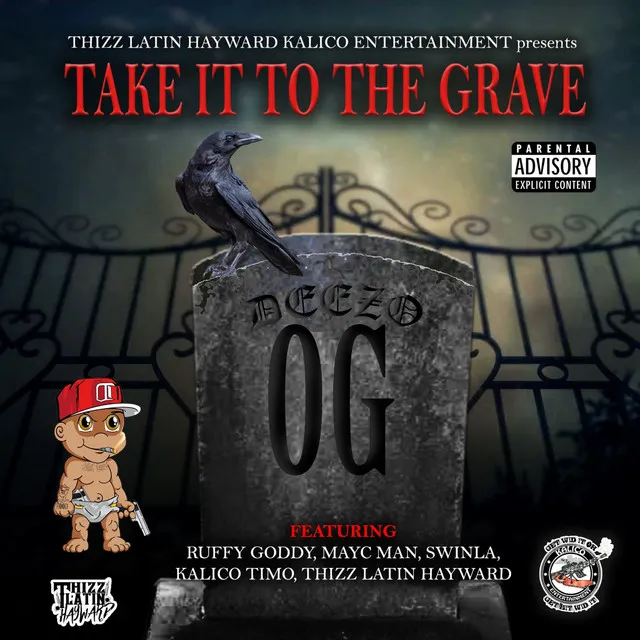 Take It to the Grave (feat. Ruffy Goddy, Mayc Man, Swinla, Kalico Timo & Thizz Latin Hayward)