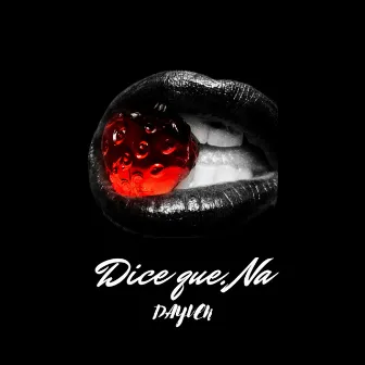 Dice Que Na by Dayven