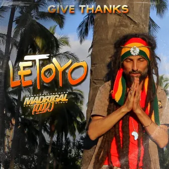 Give thanks by Letoyo