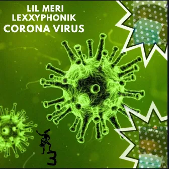 Corona Virus by Lexxyphonik