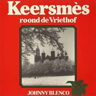 Keersmès Roond De Vriethof by Johnny Blenco