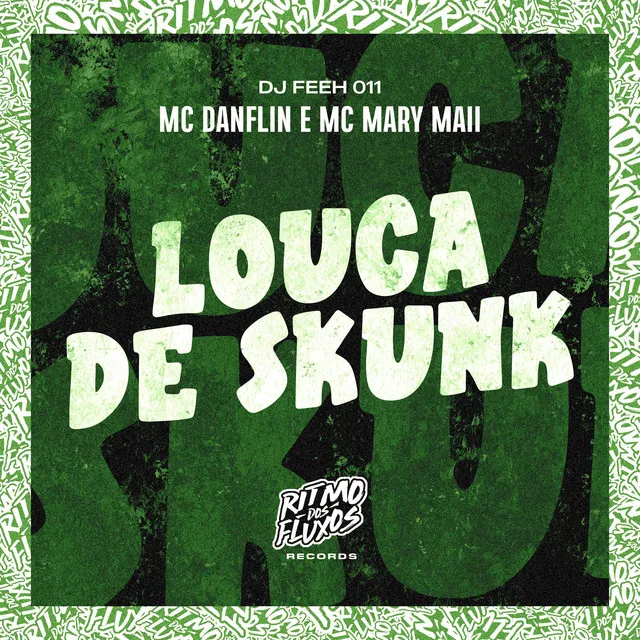 Louca de Skunk