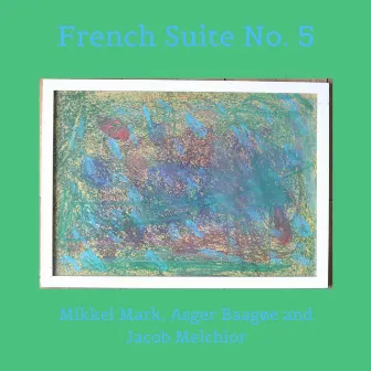 French Suite No. 5 by Jacob Melchior