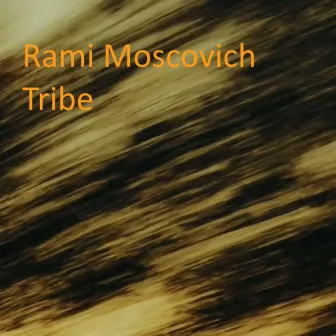 Tribe by Rami Moscovich