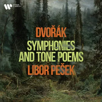 Dvořák: Symphonies and Tone Poems by Antonín Dvořák