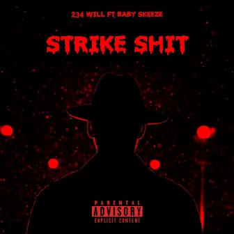 STRIKE SHIT by 234Will