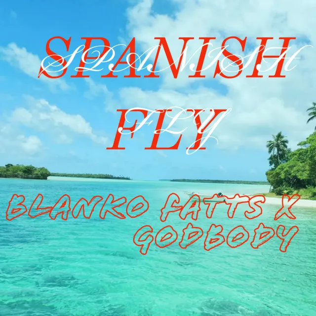 Spanish Fly