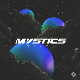 MYSTICS by Neyvo