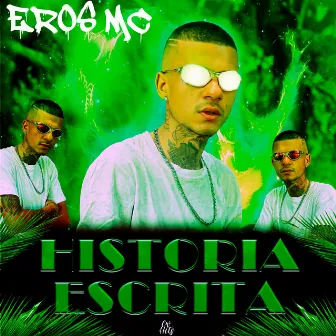 História Escrita by Eros Mc