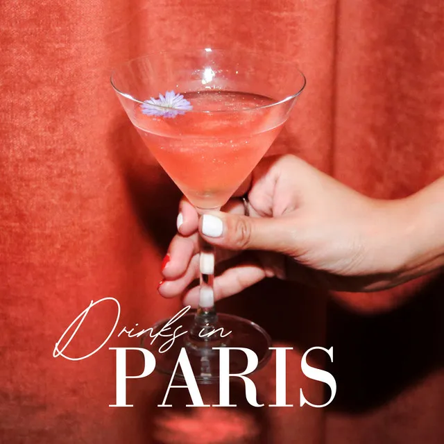 Drinks in Paris: Smooth Jazz for French Cocktail Time