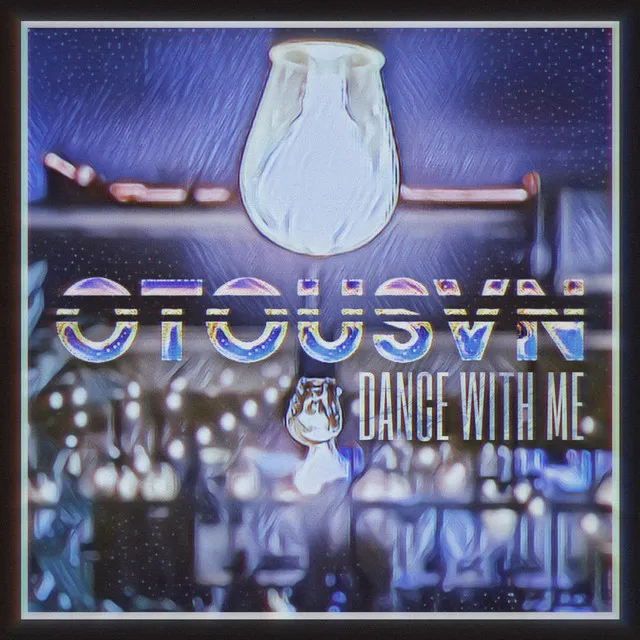 Dance With Me