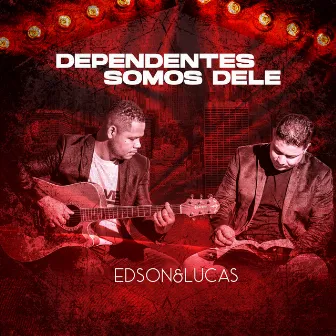 Dependentes Somos Dele by Unknown Artist