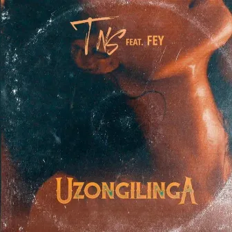 Uzongilinga (feat. Fey) by TNS