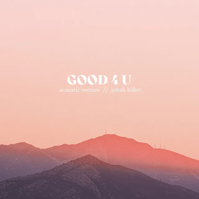 Good 4 U - Acoustic