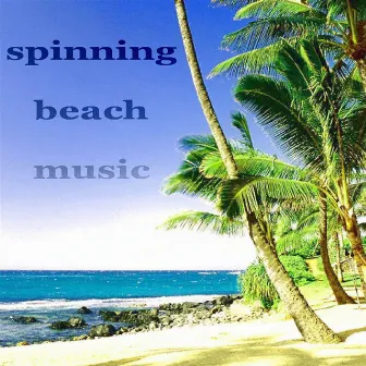 Spinning Beach Music by 1st Class