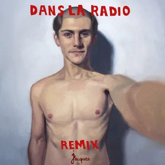 Dans la radio (Remix) by Jacques