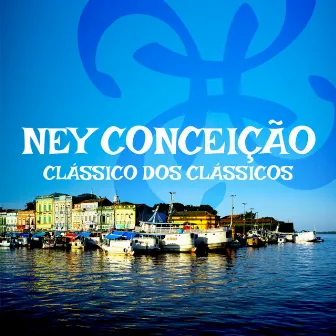 Clássico dos Clássicos by Ney Conceição