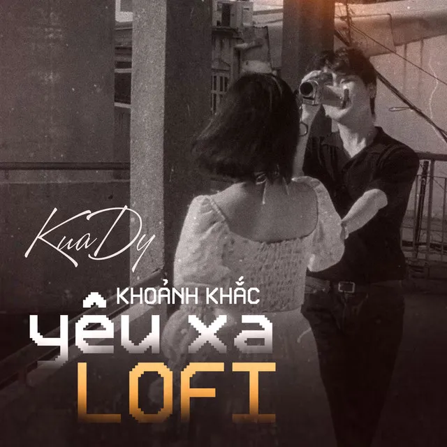 Khoảnh Khắc Yêu Xa - Lofi