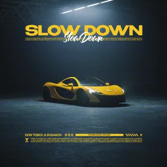 Slow Down by RUSAKOV