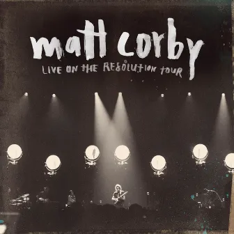 Live on The Resolution Tour by Matt Corby