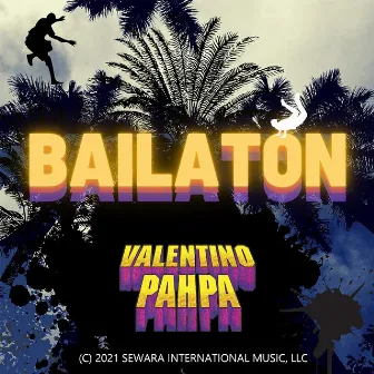 Bailatón by Valentino Pahpa