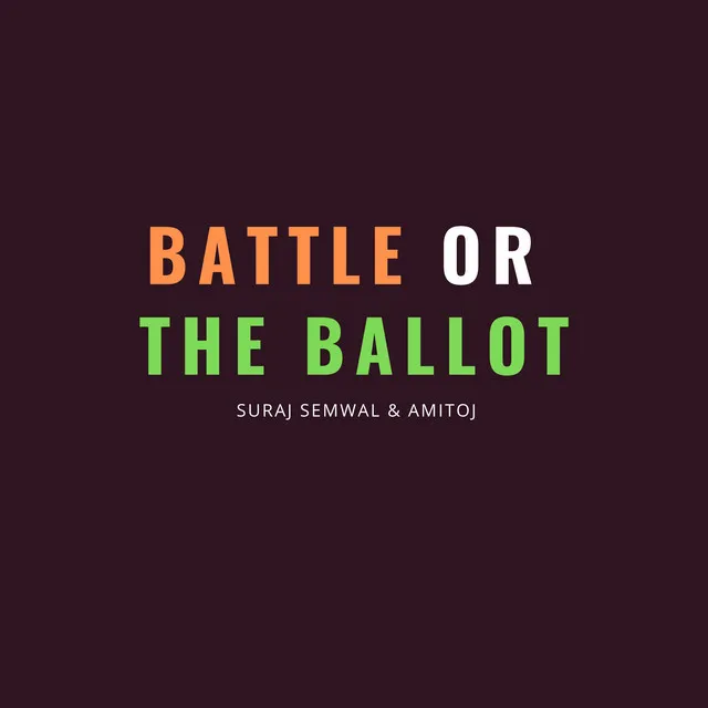 Battle or the Ballot