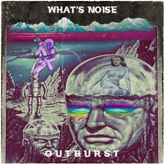 Outburst by What's Noise?