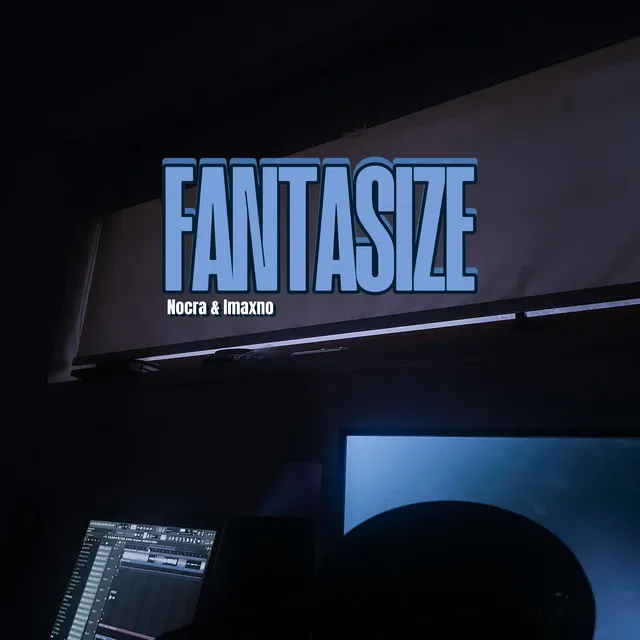 Fantasize