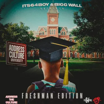 ADDRESS THE CULTURE UNIVERSITY FRESHMAN EDITION by Its64boy