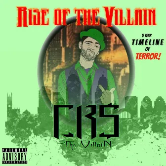 Rise of the Villain by CRS the Villain